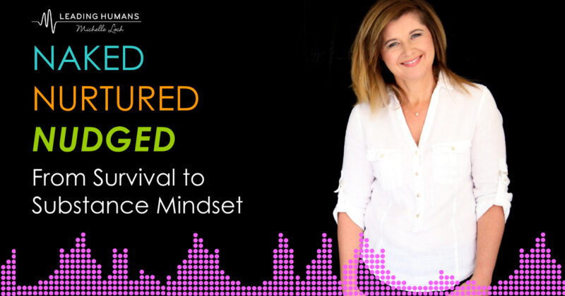 From Survival to Substance Mindset